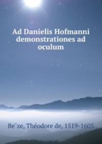 Ad Danielis Hofmanni demonstrationes ad oculum