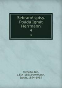 Sebrane spisy. Poada Ignat Herrmann