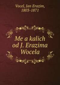 Me a kalich od J. Erazima Wocela
