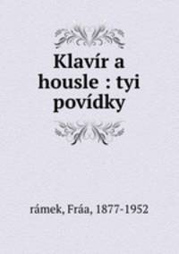Klavr a housle : tyi povdky