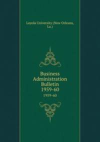 Business Administration Bulletin. 1959-60