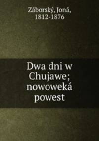 Dwa dni w Chujawe; nowoweka powest