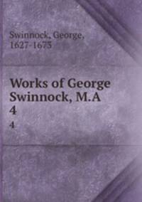 Works of George Swinnock, M.A. 4