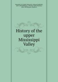 History of the upper Mississippi Valley