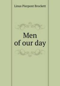 Men of our day
