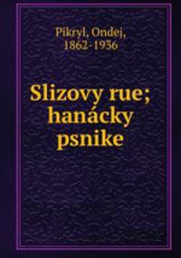Slizovy rue; hanacky psnike
