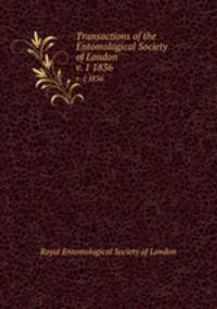 Transactions of the Entomological Society of London. v. 1 1836