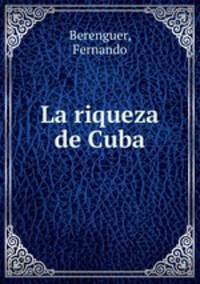 La riqueza de Cuba