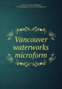 Vancouver waterworks microform