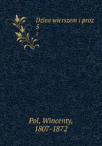 Dziea wierszem i proz. 5