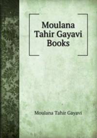 Moulana Tahir Gayavi Books