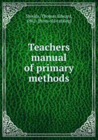 Teachers manual of primary methods