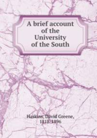 A brief account of the University of the South