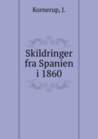 Skildringer fra Spanien i 1860