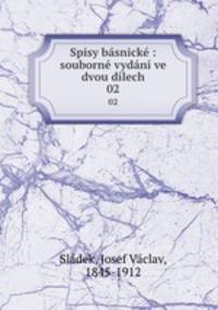 Spisy basnicke : souborne vydani ve dvou dilech