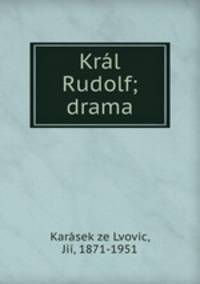 Krl Rudolf; drama