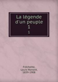 La lgende d`un peuple. 1