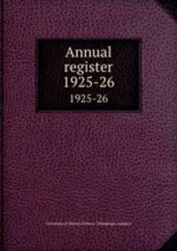 Annual register. 1925-26