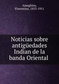 Noticias sobre antiguedades Indian de la banda Oriental