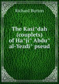 The Kasi?dah (couplets) of Ha?ji? Abdu? al-Yezdi? pseud.