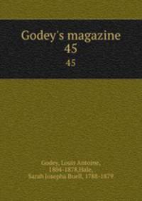 Godey`s magazine. 45