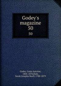 Godey`s magazine. 50
