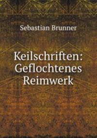 Keilschriften: Geflochtenes Reimwerk