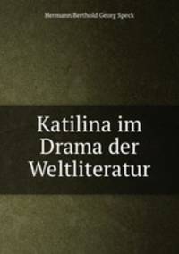 Katilina im Drama der Weltliteratur