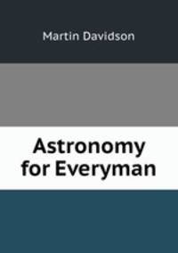 Astronomy for Everyman