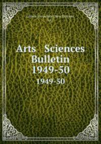 Arts & Sciences Bulletin. 1949-50