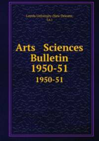 Arts & Sciences Bulletin. 1950-51