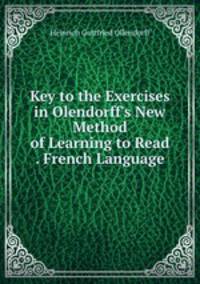 Key to the Exercises in Olendorff