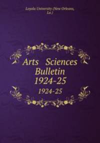 Arts & Sciences Bulletin. 1924-25
