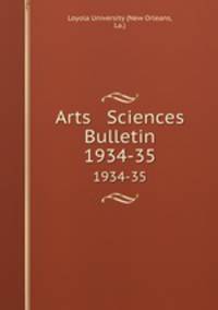 Arts & Sciences Bulletin. 1934-35