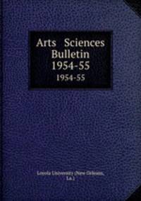 Arts & Sciences Bulletin. 1954-55