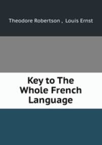 Key to The Whole French Language