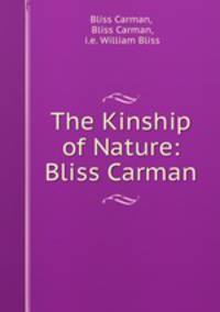 The Kinship of Nature: Bliss Carman