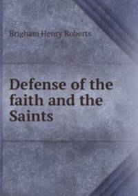Defense of the faith and the Saints