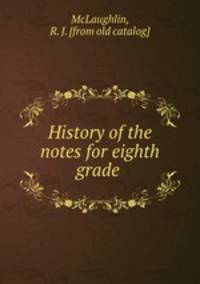 History of the notes for eighth grade