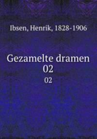 Gezamelte dramen. 02