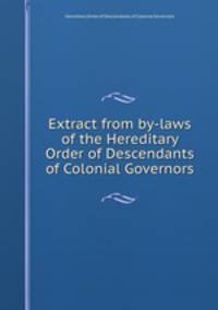 Extract from by-laws of the Hereditary Order of Descendants of Colonial Governors