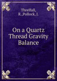 On a Quartz Thread Gravity Balance
