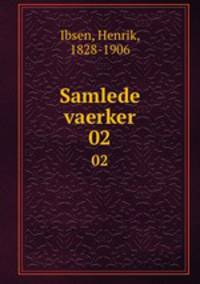 Samlede vaerker. 02