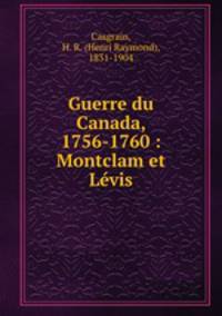 Guerre du Canada, 1756-1760 : Montclam et Levis