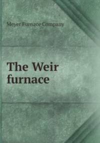 The Weir furnace