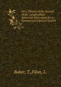 On a Theory of the Second Order Longitudinal Spherical Aberration for a Symmetrical Optical System
