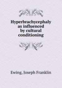 Hyperbrachycephaly as influenced by cultural conditioning