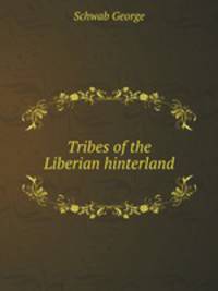 Tribes of the Liberian hinterland