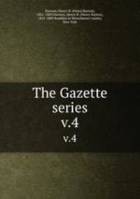 The Gazette series. v.4