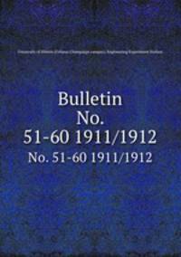 Bulletin. No. 51-60 1911/1912